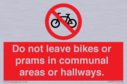 do-not-leave-bikes-or-prams-in-communal-areas-or-hallways-prohibition-sign~